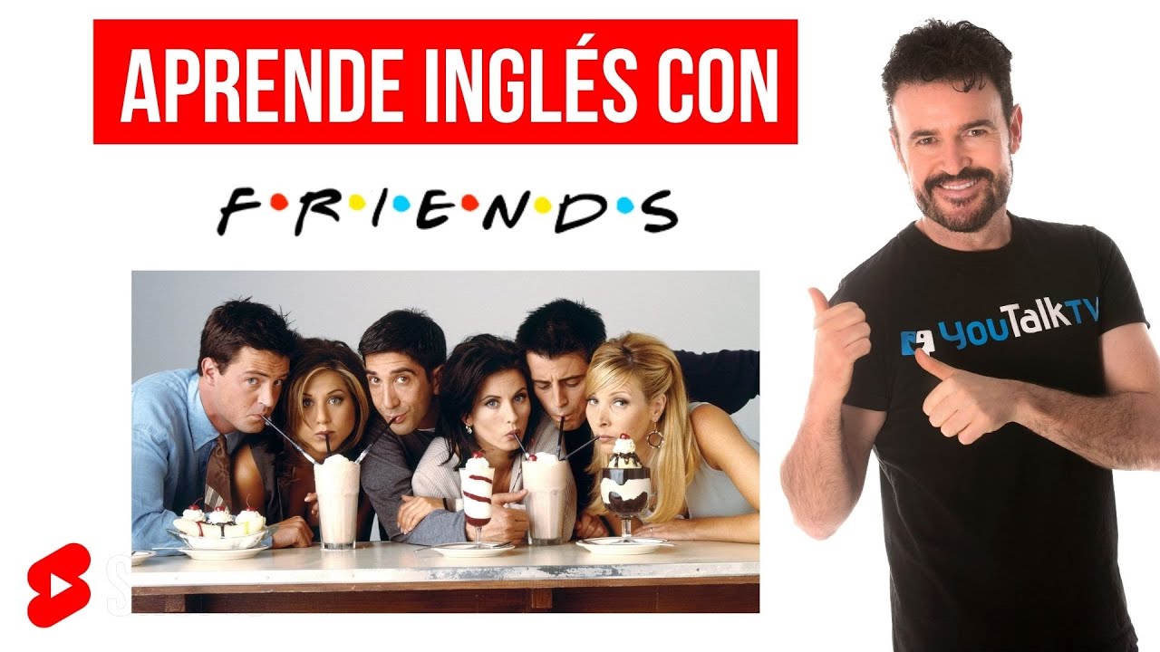 🎥MEJORA tu INGLÉS con "FRIENDS" (🔥Cómo Entender lo que Dicen) YouTube