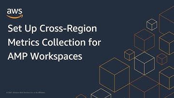 Set Up Cross-Region Metrics Collection for AMP Workspaces | Amazon Web Services