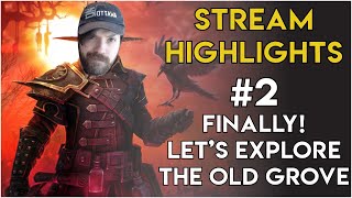 [STREAM HIGHLIGHTS #2] I've waited so long.... WE CAN FINALLY EXPLORE THE OLD GROVE!!