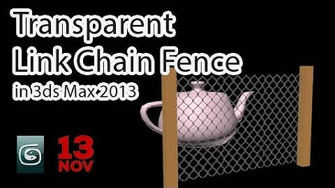 How to create a chain link fence with transparent texture in 3ds Max