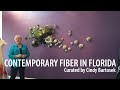Contemporary Fiber in Florida2020: Walkthrough with Curator Cindy Bartosek