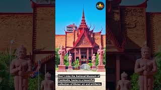 10 Best Places to Visit in Phnom Penh 2023