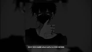 Ricky rich & aram mafia - habibi (Slowed Reverb) Tiktok | WALF SOUND