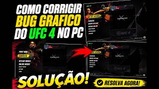 UFC 4 no PC - BUG GRAFICO RESOLVIDO !