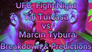 UFC FIGHT NIGHT TUIVASA VS TYBURA! BREAKDOWN & PREDICTIONS!