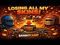 LOSING ALL MY RUST SKINS ON BANDIT CAMP!