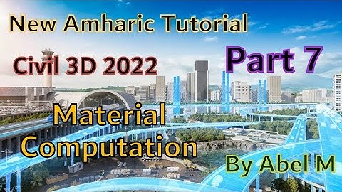 Part 7 Material Computation in Civil 3D 2022 By Abel M.