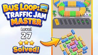 🚌 Bus Loop: Traffic Jam Master | Level 27 Walkthrough & Solution 🚦