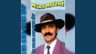 Video thumbnail of "Milan Matejic - Uz Vetar Sam Uvek Išo"