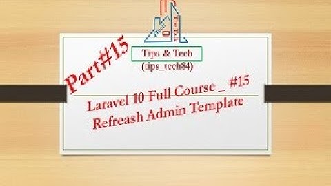 Laravel 10 Full Course   #15 Refreach Admin Template