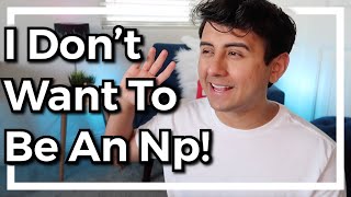 Reasons why you should avoid getting your Nurse Practitioner