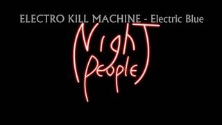 Electro Kill Machine - Electric Blue Audio Only