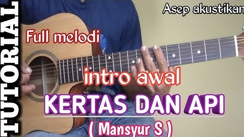 TUTORIAL intro awal KERTAS DAN API -- MANSYUR S
