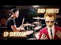 ED SHEERAN - BAD HABITS -  Drum Cover