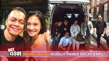Rio Alief Drummer NOAH Pamer Kekasih Baru, Akhirnya Go Public Bareng Vinessa Inez