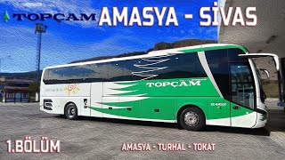 #112  Topçam | Amasya Gezisi | Amasya - Sivas | Otobüs Yolculuğu 1.Bölüm | Bus Travel Türkiye