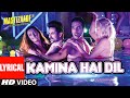 KAMINA HAI DIL Lyrical Video Song | Mastizaade | Sunny Leone, Tusshar Kapoor, Vir Das | T-Series