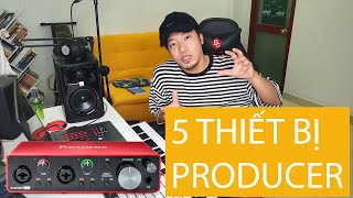 5 Thiết Bị Cơ Bản Cho Producer - Học Producer Online Cùng Thái Sơn Beatbox