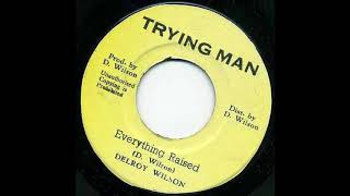 Delroy Wilson  Everything Raised