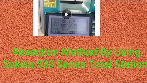 Resection Method By Using Sokkia 530 Series Total Station