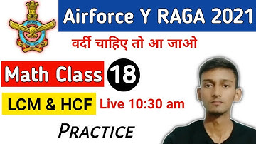 LCM & HCF Practice Math | Airforce Group Y RAGA, Navy MR, Coastguard DB, GD, Yantrik | Class - 18