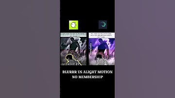ALIGHT MOTION VS BLURRR || NO MEMBERSHIP ||  #anime #animeedit  #geography #alightmotion #blurrr
