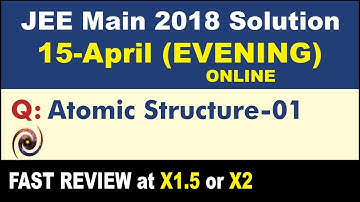 JEE Main 2018 Physics Solutions | Atomic Structure-01