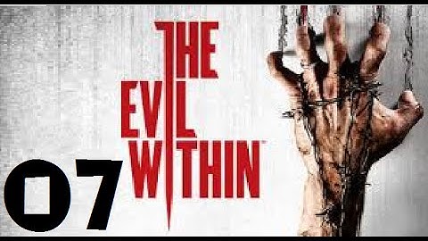 The Evil Within (Xbox 360) Part 7