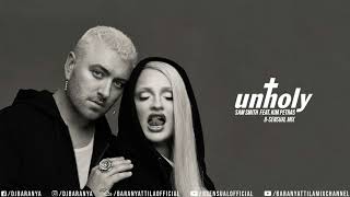 Sam Smith ft. Kim Petras - Unholy (B-sensual Mix)