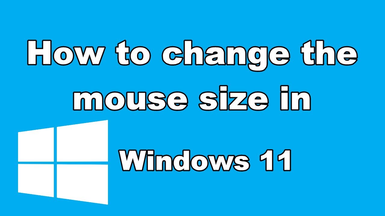 How to change the mouse size in windows 11