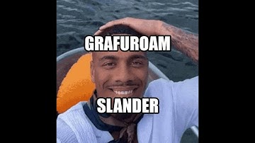 Grafuroam slander