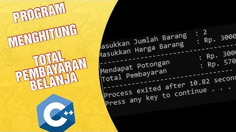 Membuat Program Menghitung Total Pembayaran Belanja dengan C++
