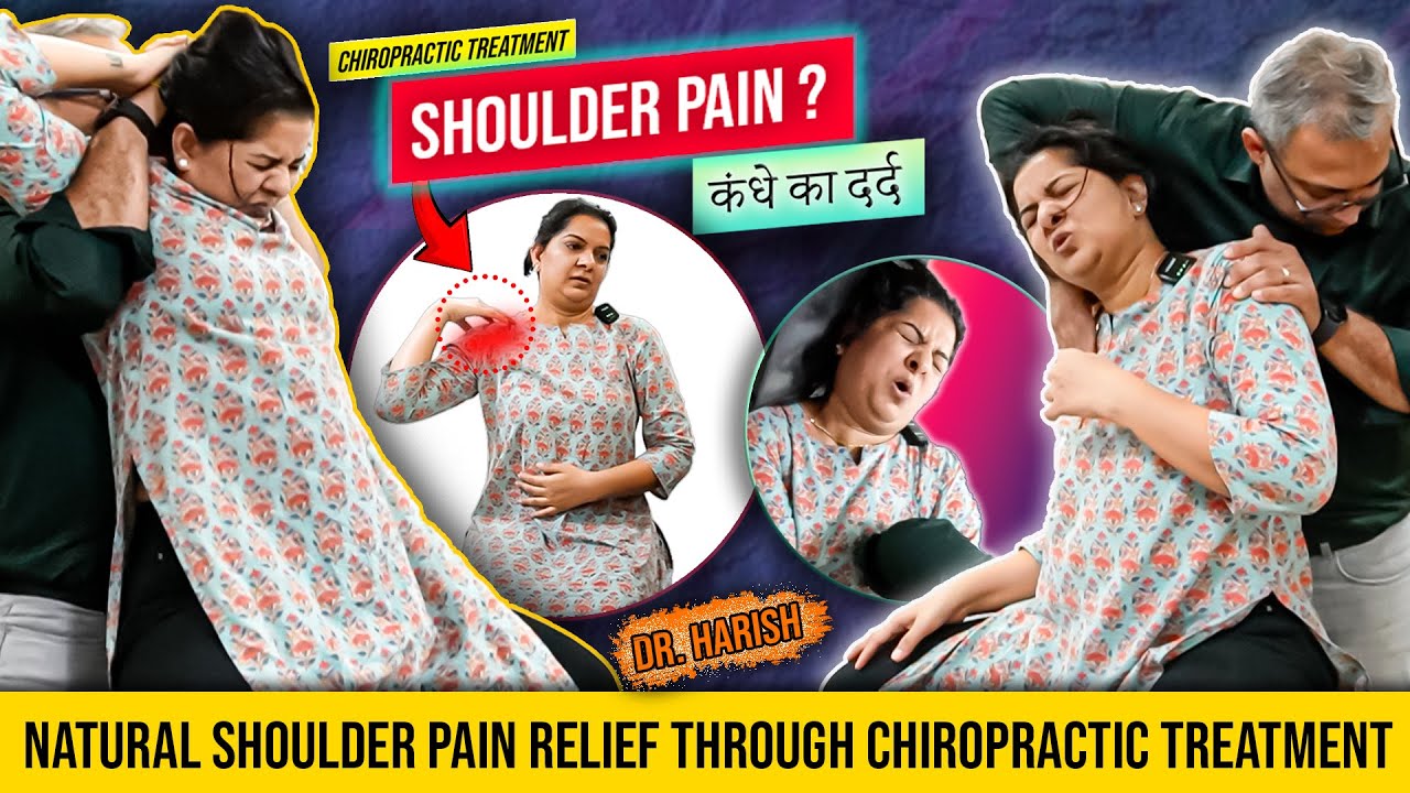 Natural Shoulder Pain Relief through Chiropractic Treatment| Dr. Harish ...