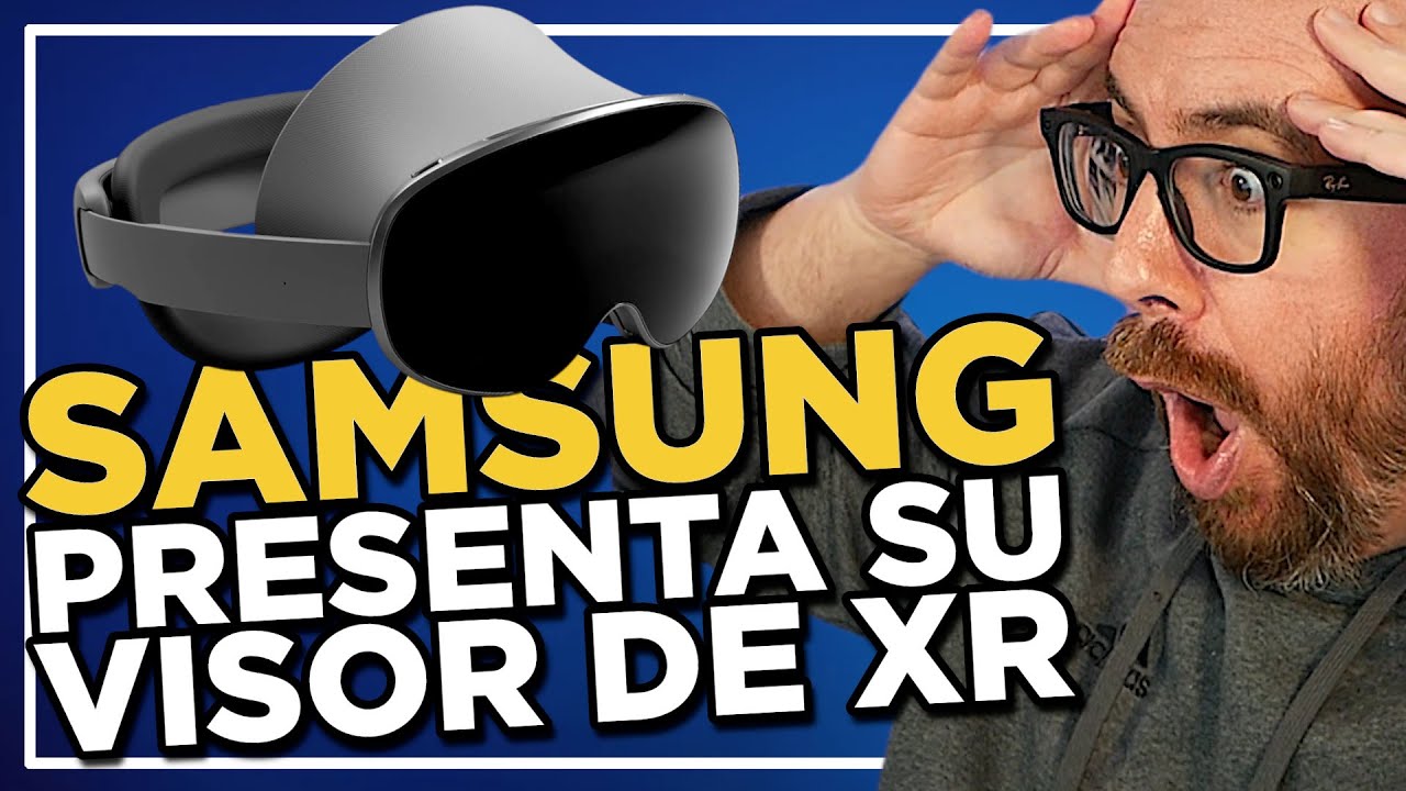 SAMSUNG presenta sus GAFAS de XR con ANDROID XR de Google - YouTube