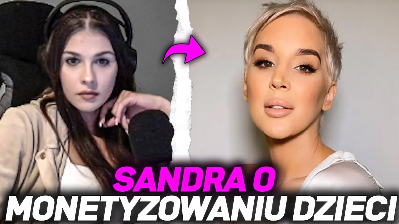 SANDRA O MONETYZOWANIU DZIECI