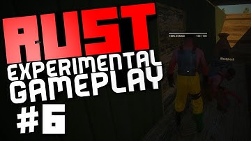 Rust Experimental Gameplay #6 "Easy Raiding, Breaking & Entering, Payback Maybe :P"