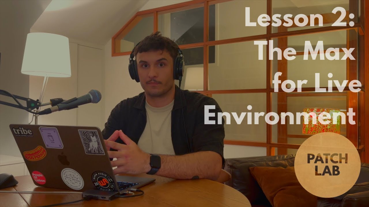 FOUNDATION SERIES - Lesson 2: The Max for Live Environment