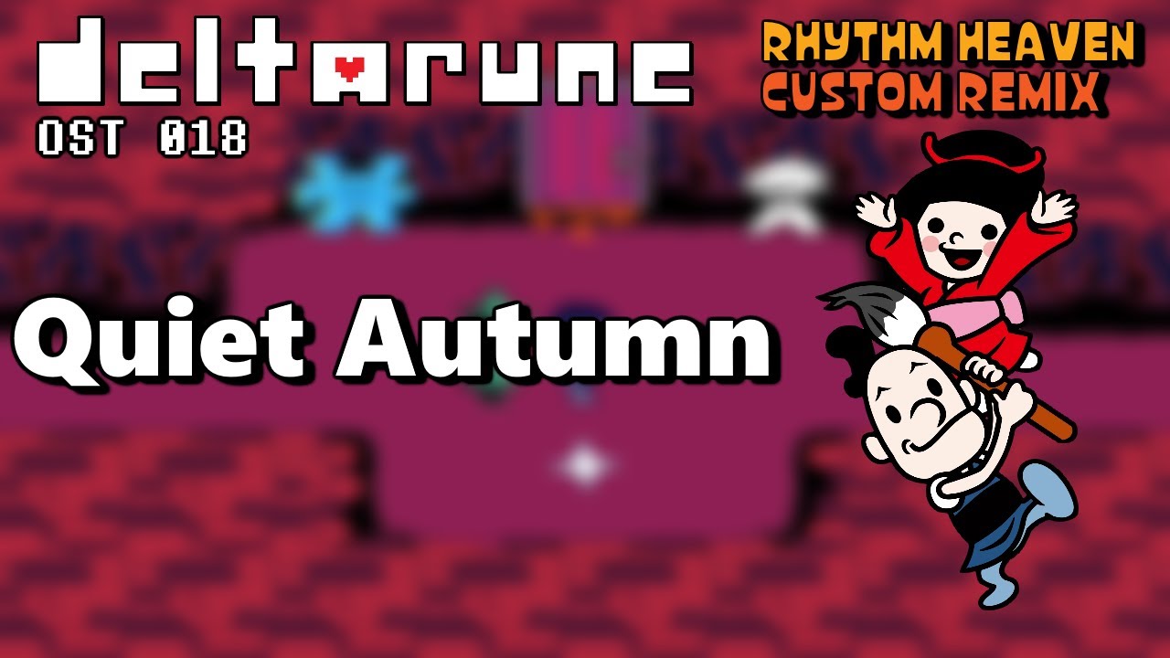 Quiet Autumn (Deltarune OST 018) Rhythm Heaven Custom Remix YouTube