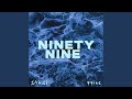 NINETY NINE Feat 99ine