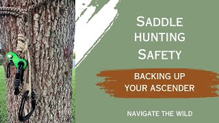Intro To Saddle Hunting Safety Backup For Your Ascender