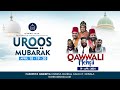 Uroos mubarak programme  qawwali