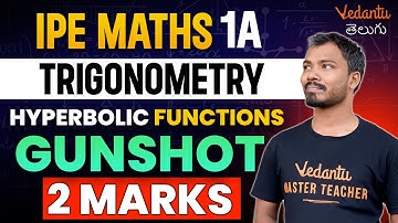 IPE Maths 1A | Trigonometry - Hyperbolic Functions | 2 Marks Gunshot Questions | IPE 2024/25