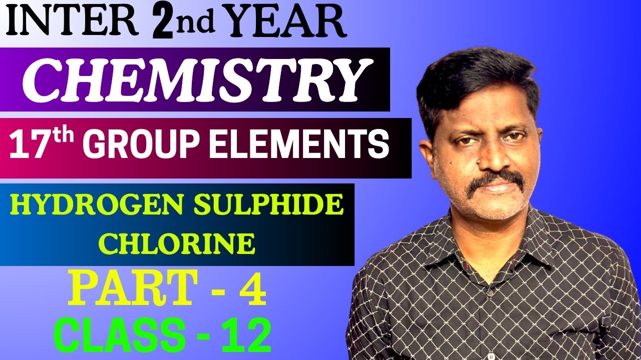 17 group elements class 12 | chemistry | chlorine reaction with hydrogen sulphide | inter 2nd year 