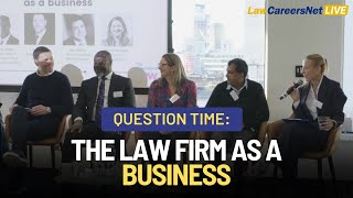 LawCareersNetLIVE Manchester 2023 - Question time: the law firm as a business | partner panel