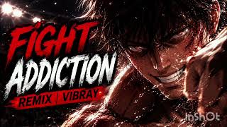 Baki Flow  Fight Addiction remix  Baki Hanma  Vibray