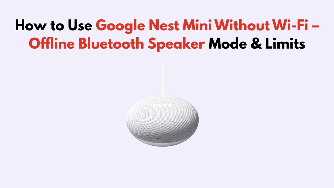 Как использовать Google Nest Mini без Wi-Fi: автономный режим Bluetooth-колонки и ограничения