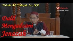 Bolehkah Mengadzani Jenazah yang akan dikuburkan bagaiamana Hukumnya, Ustadz Adi Hidayat, Lc., MA. - Durasi: 6.07. 