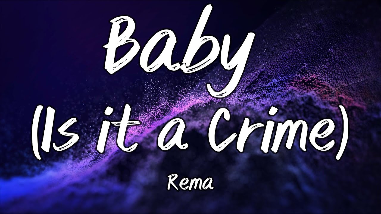 Rema - Baby (Is it a Crime) (Instrumental) Rema - Baby (Is it a Crime) (Instrumental)