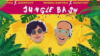 Whisnu Santika X Scratchy - Jungle Bash (Riddim)