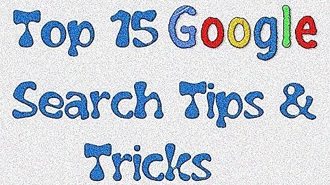 Top 15 Google Search Tips & Tricks Part-1